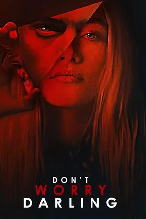 Don’t Worry Darling 2022 Hindi - English Dual Audio HD Poster Download - filmyfly