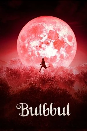 Bulbbul 2020 Hindi Dual Audio HD Poster Download - filmyfly