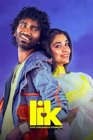 LIK: Love Insurance Kompany 2026 Hindi - Tamil Dual Audio HD Poster Download - filmyfly